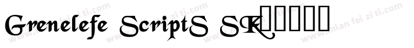 Grenelefe ScriptS SK字体转换